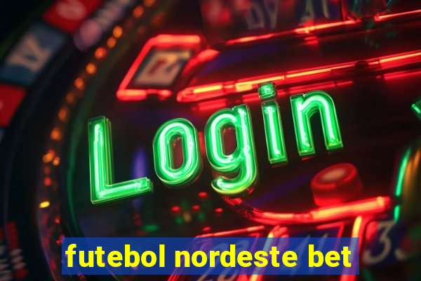 futebol nordeste bet